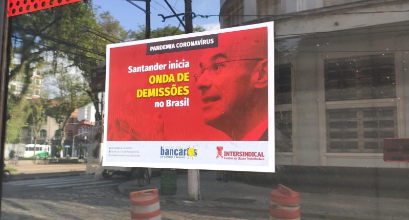 Santander cria motor de adoecimento e garante o 'prêmio' de 1° banco a demitir durante a pandemia