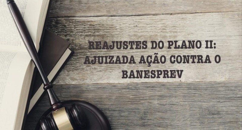 Afubesp ajuíza ação contra o Banesprev sobre o reajuste do Plano II