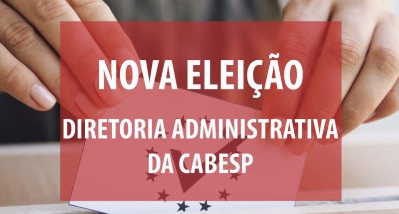 Cabesp é obrigada a convocar nova eleição para diretor administrativo