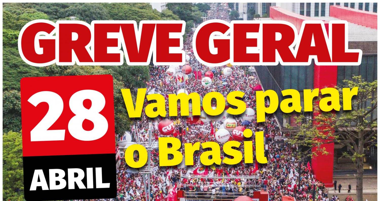 Centrais confirmam que o 28 de abril entrará para a história do País