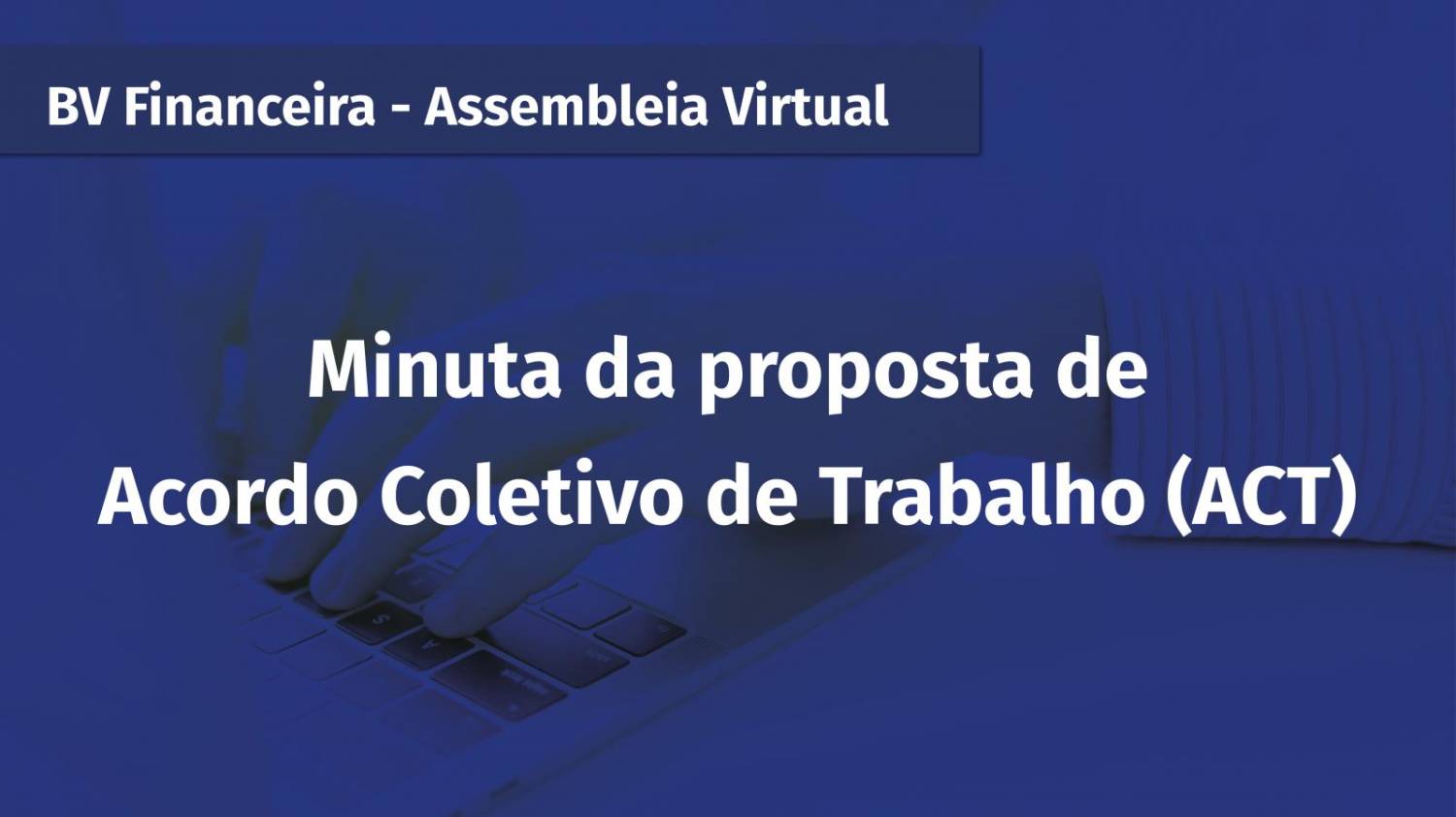 BV Financeira: Veja a minuta da proposta de ACT - COVID 19