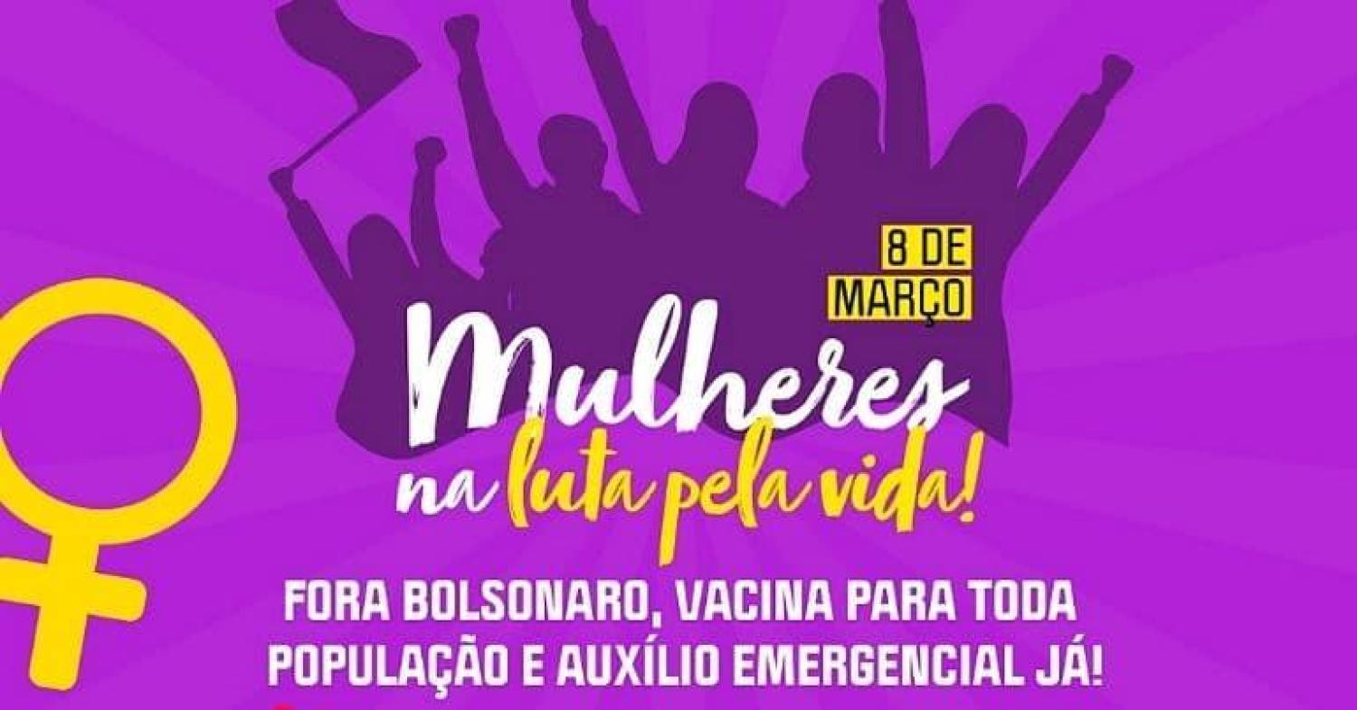 Mulheres na luta pela vida, neste 8 de Março!