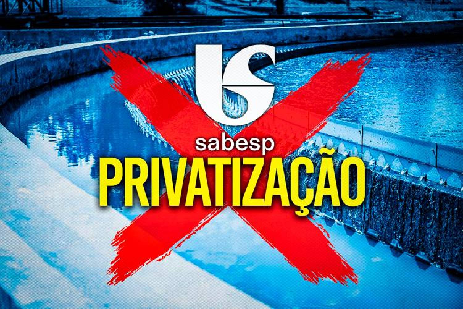 Diga NÃO à privatização da Sabesp, sua conta pode aumentar!