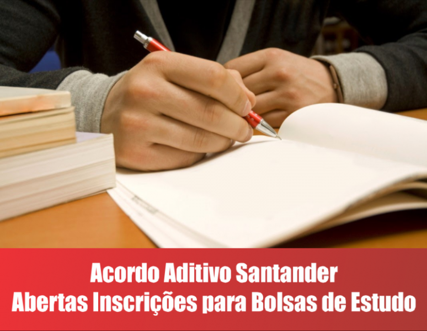 Santander abre inscrições para bolsas de estudo conquistadas no aditivo   