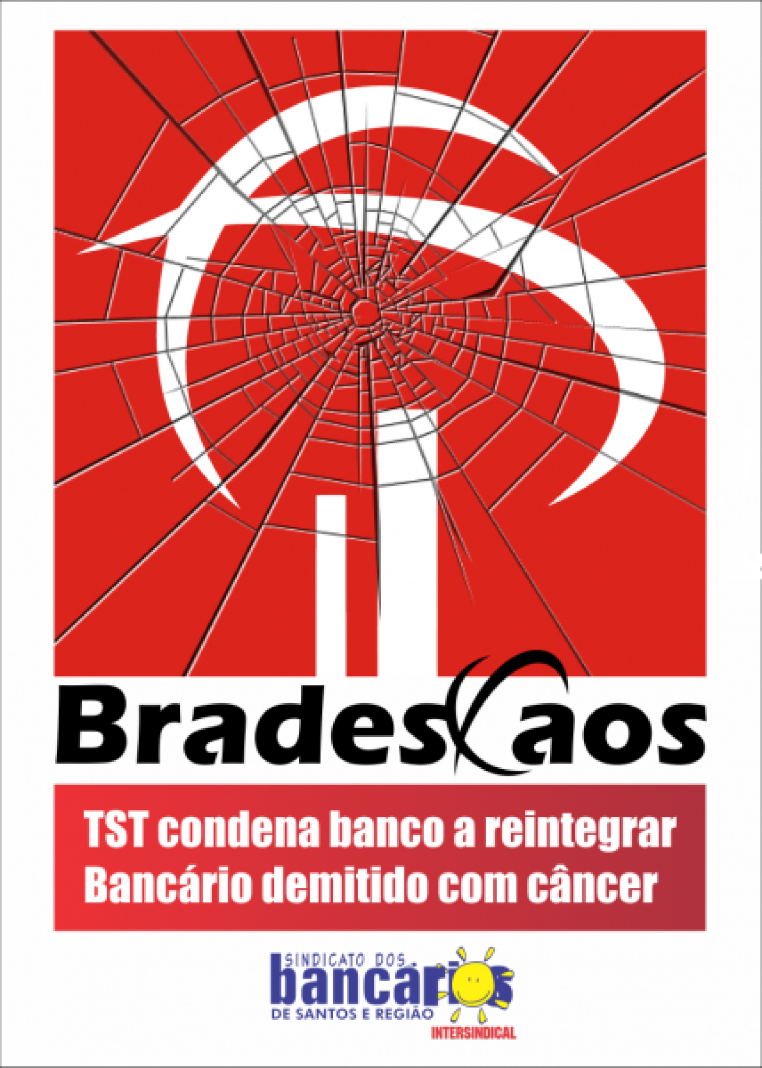 TST condena Bradesco a reintegrar bancário demitido com câncer   