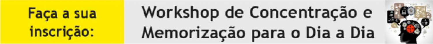 Workshop de Concentração e Memorização para o Dia a Dia