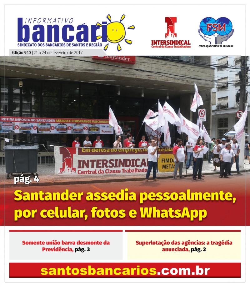 Santander assedia pessoalmente, por celular, fotos e whatsapp