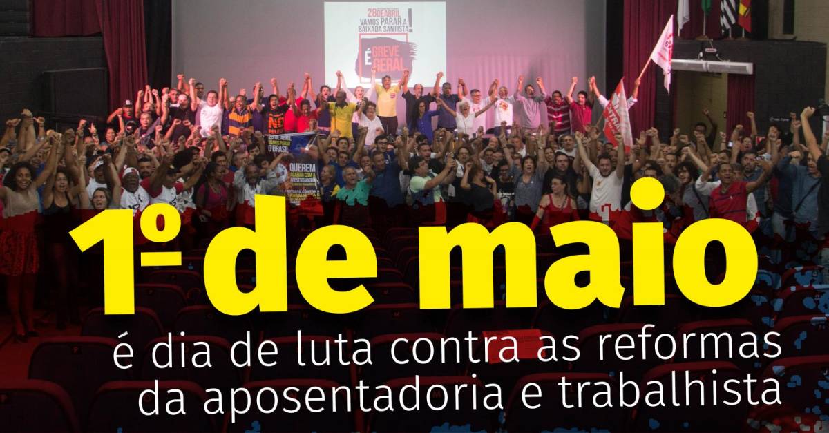 Participe: 1º de Maio Unitário na Pça. das Bandeiras em Santos/SP