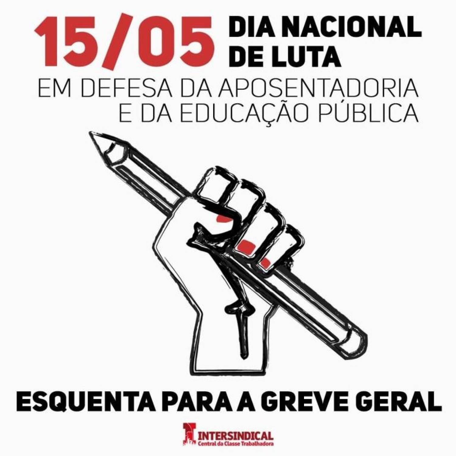 15M: Dia Nacional de Luta em Defesa da Aposentadoria e da Educação Pública 15M: Dia Nacional de Luta em Defesa da Aposentadoria e da Educação Pública