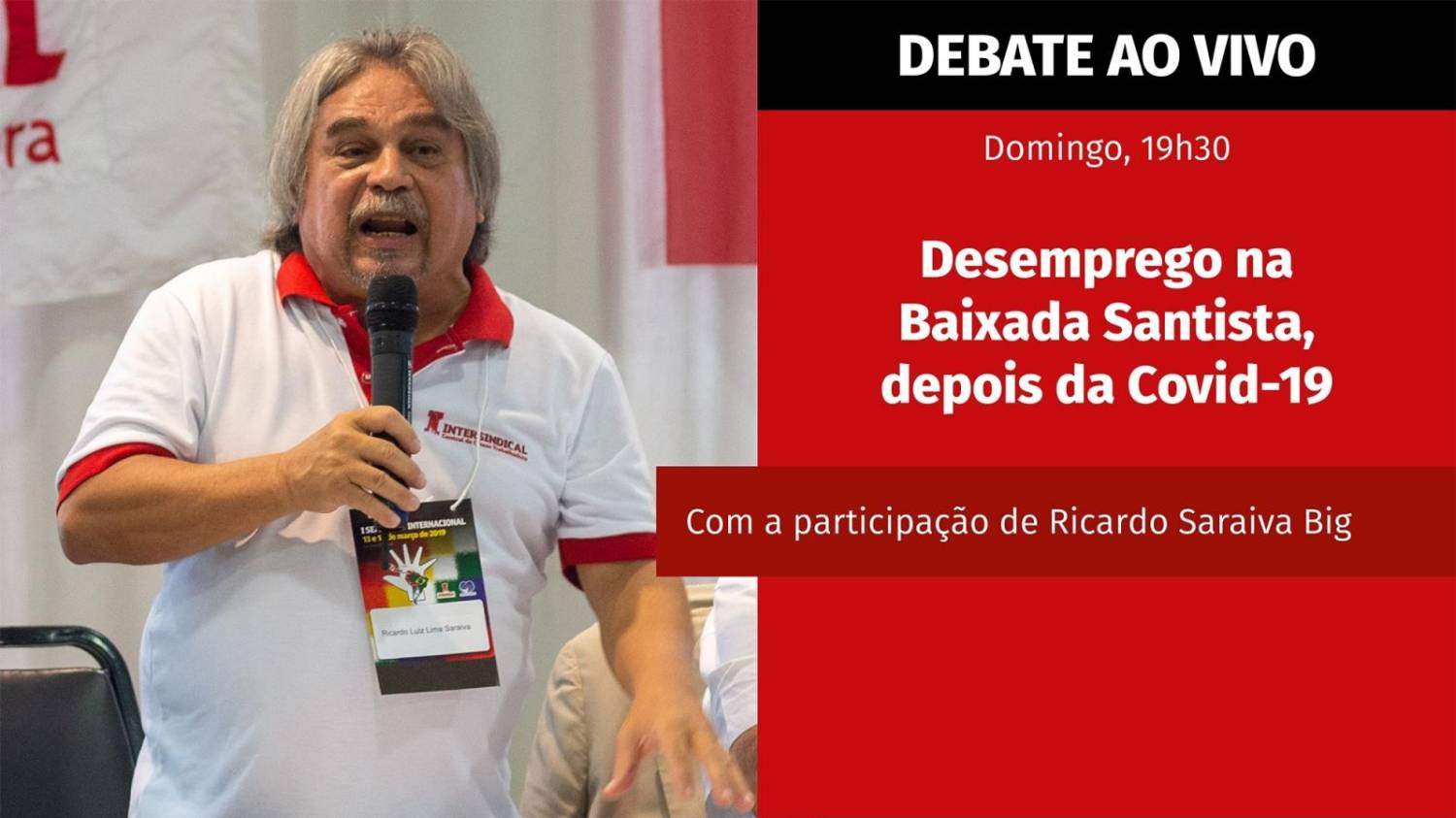 Debate ao Vivo: Desemprego na Baixada Santista, depois da Covid-19 Debate ao Vivo: Desemprego na Baixada Santista, depois da Covid-19