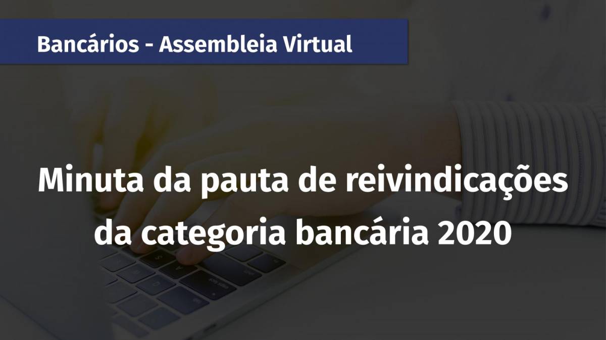 MINUTA DA PAUTA DE REIVINDICAÇÕES DA CATEGORIA BANCÁRIA 2020