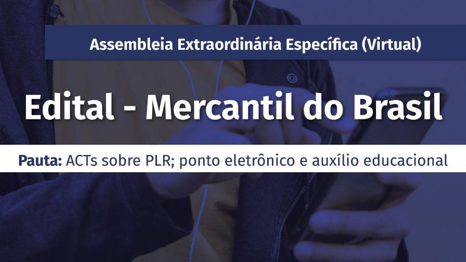Bancários do Mercantil têm assembleia extraordinária virtual dias 29 e 30/6