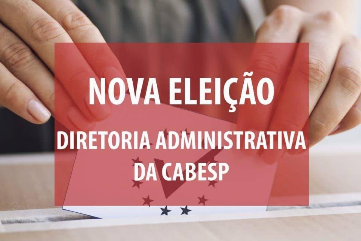 Cabesp é obrigada a convocar nova eleição para diretor administrativo