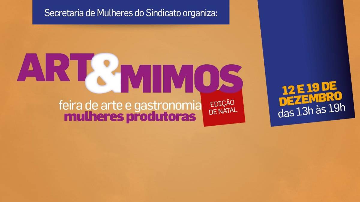 Feira Art&Mimos de Mulheres Produtoras, dias 12 e 19, no Sindicato