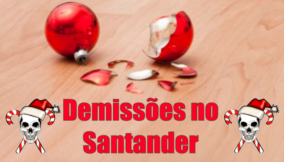 Natal é sinônimo de maldade no Santander!